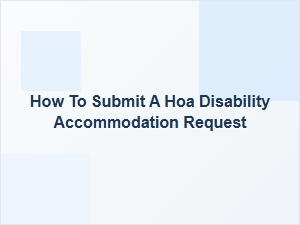 How to Submit an Hoa Disability Accommodation Request