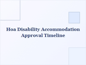 How Long Does Hoa Disability Accommodation Approval Take?