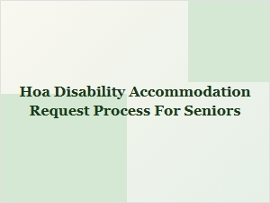 How Seniors Can Request Hoa Disability Accommodations