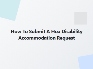 How to Submit an Hoa Disability Accommodation Request